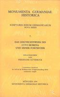 Das Geschichtswerk Des Otto Morena Und Seiner Fortsetzer Uber Die Taten Friedrichs I. in Der Lombardei