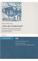 Orte Der Gelahrtheit: Personen, Prozesse Und Reformen an Protestantischen Universitaten Des Alten Reiches