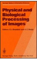 Physical and Biological Processing of Images