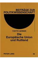 Die Europaeische Union und Ruland