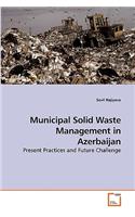 Municipal Solid Waste Management in Azerbaijan