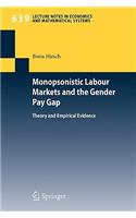 Monopsonistic Labour Markets and the Gender Pay Gap