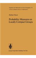 Probability Measures on Locally Compact Groups