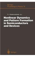 Nonlinear Dynamics and Pattern Formation in Semiconductors and Devices