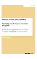 Creativity as a Shortcut to Economic Prosperity
