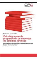 Estrategia Para La Preparacion de Docentes de Estudios Juridicos