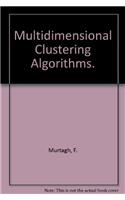 Multidimensional Clustering Algorithms.