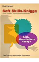 Soft Skills-Knigge 2100: Soziale Kompetenz, Persönlichkeit, Selbstmanagement