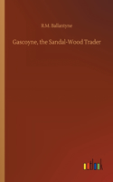 Gascoyne, the Sandal-Wood Trader