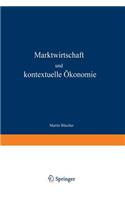Marktwirtschaft und kontextuelle Ökonomie
