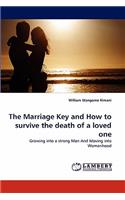 The Marriage Key and How to survive the death of a loved one