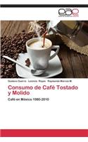 Consumo de Cafe Tostado y Molido