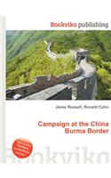 Campaign at the China Burma Border