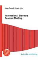 International Electron Devices Meeting