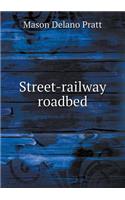 Street-Railway Roadbed