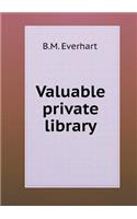 Valuable Private Library