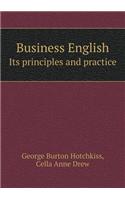 Business English Its Principles and Practice