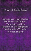 Varroniana in Den Schriften Der Romischen Juristen: Vornemlich an Dem Enchiridion Des Pomponius Nachzuweisen Versucht (German Edition)