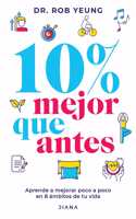 10% Mejor Que Antes