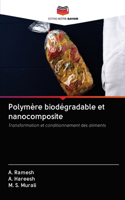 Polymère biodégradable et nanocomposite