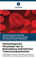 Hämatologische Parameter bei in Behandlung befindlichen Tuberkulosepatienten