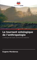 Le tournant ontologique de l'anthropologie