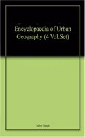 Encyclopaedia of Urban Geography (4 Vol.Set)