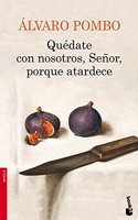 Quedate con nosotros, Senor, porque atardece (Spanish Edition)