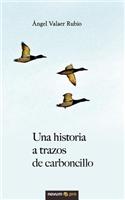 Una Historia a Trazos de Carboncillo