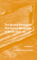 Second Revolution: The Council Movement in Berlin 1919-20