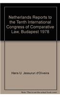 Netherlands Reports to the Tenth International Congress of Comparative Law, Budapest 1978