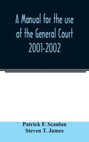 manual for the use of the General Court 2001-2002