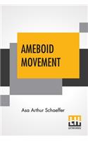 Ameboid Movement