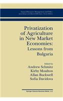 Privatization of Agriculture in New Market Economies: Lessons from Bulgaria