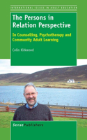 The Persons in Relation Perspective: In Counselling, Psychotherapy and Community Adult Learning: In Counselling, Psychotherapy and Community Adult Learning