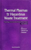 Thermal Plasmas for Hazardous Waste Treatment - Proceedings of the International School of Plasma Physics Piero Caldirola