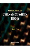 Lecture Notes on Chern-Simons-Witten Theory