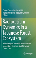 Radiocesium Dynamics in a Japanese Forest Ecosystem