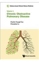 Evidence-Based Clinical Chinese Medicine - Volume 1: Chronic Obstructive Pulmonary Disease