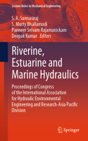 Riverine, Estuarine and Marine Hydraulics: Proceedings of Congress of the International Association for Hydraulic Environmental Engineering and Research-asia Pacific Division