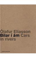 Olafur Eliasson: Cars in Rivers