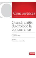 Grands arrêts du droit de la concurrence Vol. II