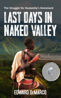 Last Days in Naked Valley