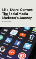 Like, Share, Convert