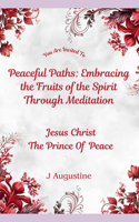 Peaceful Paths: Embracing the Fruits of the Spirit Through Meditation