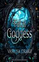 Fatal Goddess: (3 Shifted Fates)