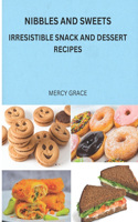 Nibbles and Sweets