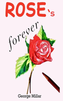 ROSE's forever