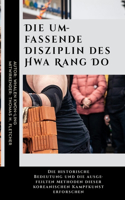 umfassende Disziplin des Hwa Rang Do