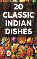 20 Classic Indian Dishes